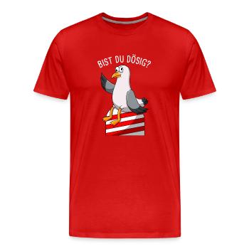 Bist Du Dösig Möwe Norddeutschland - Männer Premium Bio T-Shirt - Rot - Vorne - Damien (186cm)