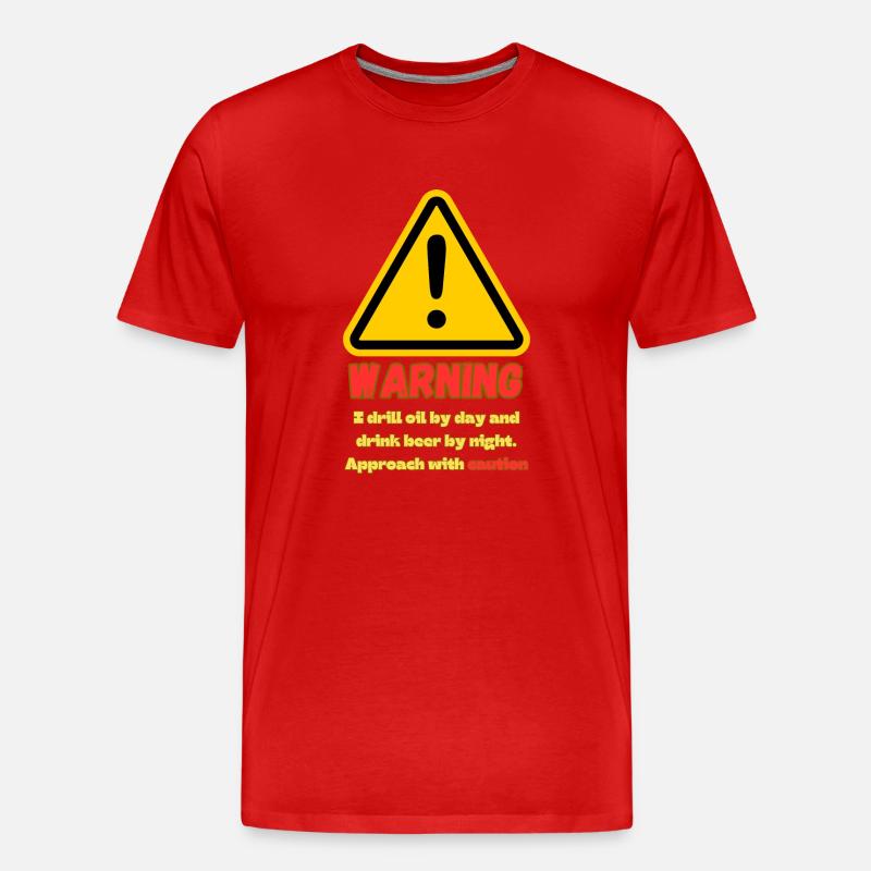 Warnung Öl-Rigger hier - Männer Premium Bio T-Shirt - Rot