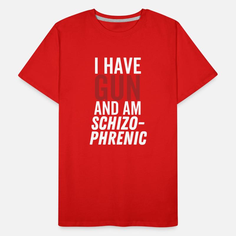 Ich habe eine Waffe und bin schizophren Männer Premium Bio T-Shirt