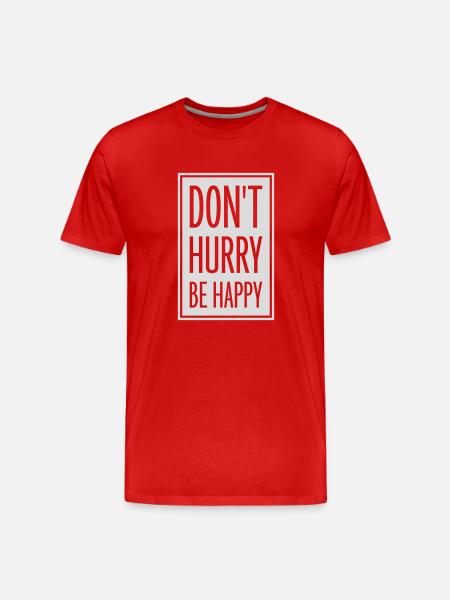 Don't hurry be happy - Men's Premium Organic T-Shirt - red