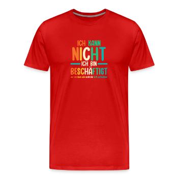 Je ne peux pas, je suis occupé drôle - T-shirt bio Premium Homme - rouge - Devant - Damien (186cm)