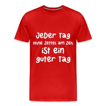 Jeder Tag ohne Zettel am Zeh ist ein guter Tag - Männer Premium Bio T-Shirt - Rot - Vorne - Damien (186cm)