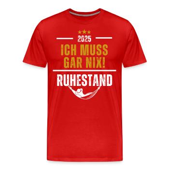 Ruhestand Ich muss gar nix 2025 - Männer Premium Bio T-Shirt - Rot - Vorne - Damien (186cm)