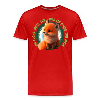Ein Fuchs muss tun was ein Fuchs tun muss - Männer Premium Bio T-Shirt - Rot - Vorne - Damien (186cm)
