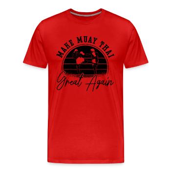 Make Muay Thai Great Again Thai Boxing Fighter - Männer Premium Bio T-Shirt - Rot - Vorne - Damien (186cm)