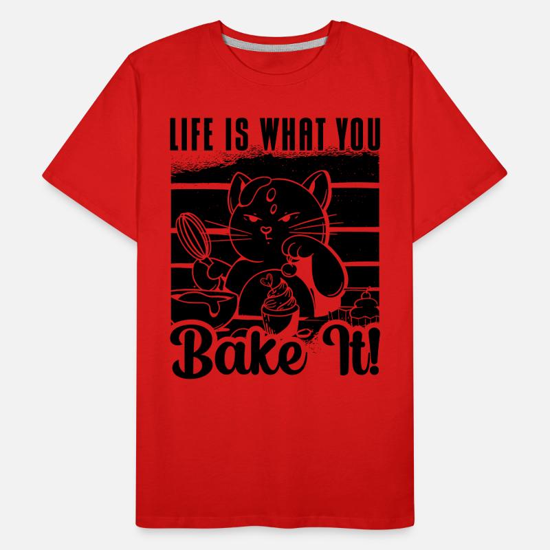 Life Is What You Bake It Baker Baking Bakery Chef Männer Premium Bio T-Shirt