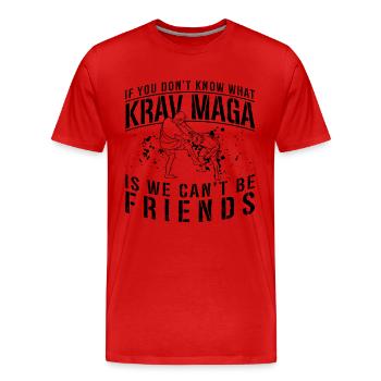Si vous ne connaissez pas Krav Maga Defense Combat Fighter - T-shirt bio Premium Homme - rouge - Devant - Damien (186cm)