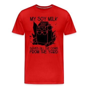 Mon lait de soja sauve tous les amateurs de régime végétalien à base de plantes - T-shirt bio Premium Homme - rouge - Devant - Damien (186cm)