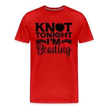 Knot Tonight I'm Beading Beadworker Jewelry Beader - Men's Premium Organic T-Shirt - red - Front - Damien (186cm)