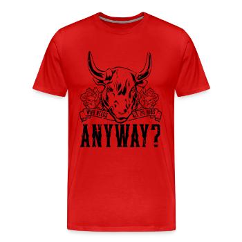 Qui a besoin du lutteur Roping Steer de l’équipe 24 Ribs - T-shirt bio Premium Homme - rouge - Devant - Damien (186cm)
