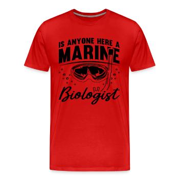 Quelqu’un ici est-il un biologiste marin des sciences de la mer ? - T-shirt bio Premium Homme - rouge - Devant - Damien (186cm)