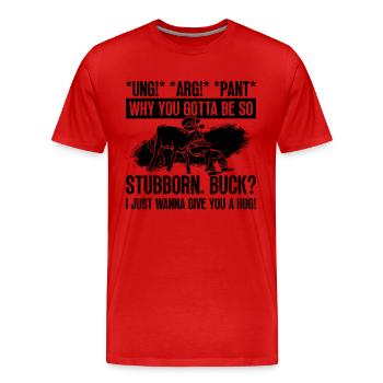 Ung Arg Pant Pourquoi vous équipe Roping Steer Wrestler - T-shirt bio Premium Homme - rouge - Devant - Damien (186cm)