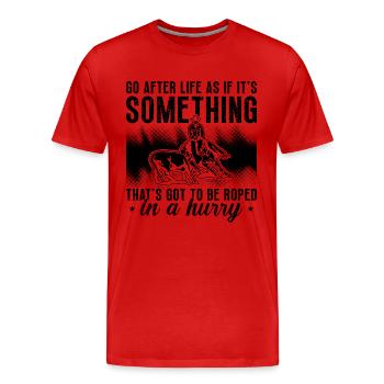 Go After Life As If Cutting Horse Rodeo Horseman - Men's Premium Organic T-Shirt - red - Front - Damien (186cm)
