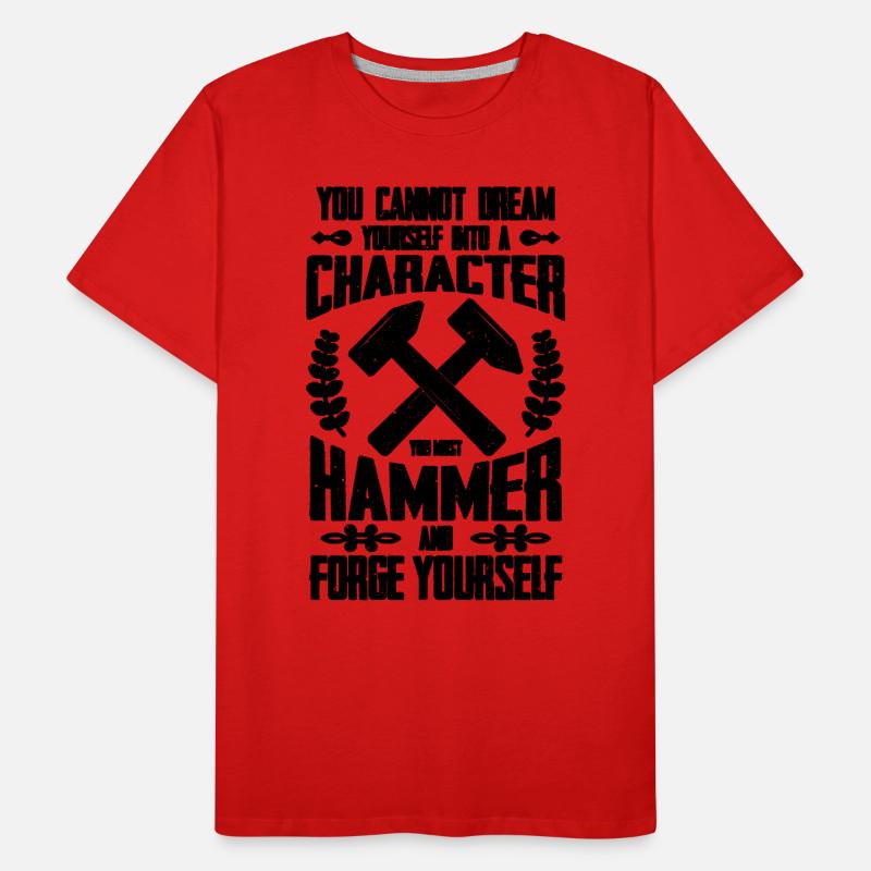 You Cannot Dream Forging Iron Worker Blacksmiths Männer Premium Bio T-Shirt