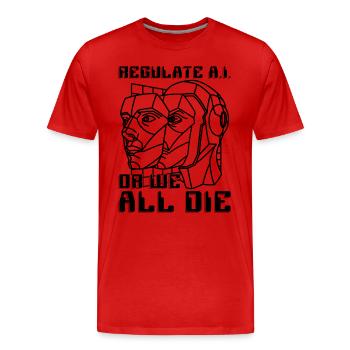 Regulate A.I Or We All Die Data Science Robotics - Männer Premium Bio T-Shirt - Rot - Vorne - Damien (186cm)