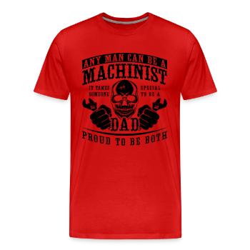 Any Man Can Be Machinist Lathe Operator Machinists - Men's Premium Organic T-Shirt - red - Front - Damien (186cm)