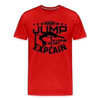 High Jump Is A Feeling You Shot Put High Jumper - Men's Premium Organic T-Shirt - red - Front - Damien (186cm)