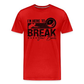 Je suis ici pour casser votre lecteur de billard Retro Cue Stick - T-shirt bio Premium Homme - rouge - Devant - Damien (186cm)