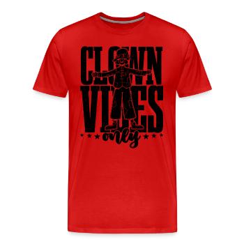 Clown Vibes Only Carnival Lover Circus Clowns - Men's Premium Organic T-Shirt - red - Front - Damien (186cm)