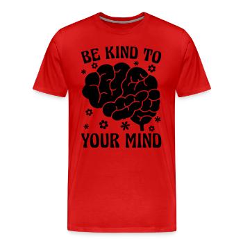 Soyez gentil avec votre défenseur de la santé mentale - T-shirt bio Premium Homme - rouge - Devant - Damien (186cm)