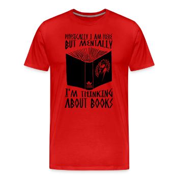Physiquement je suis ici Mythe Mythologie Grecque Amoureux de la mythologie - T-shirt bio Premium Homme - rouge - Devant - Damien (186cm)