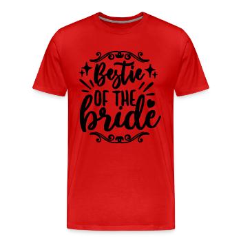 Bestie Of The Bride Wedding Party Maid Of Honors - Men's Premium Organic T-Shirt - red - Front - Damien (186cm)