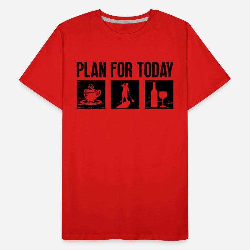 Plan For Today Paddleboard Lover Paddle Boarder Men's Premium Organic T-Shirt