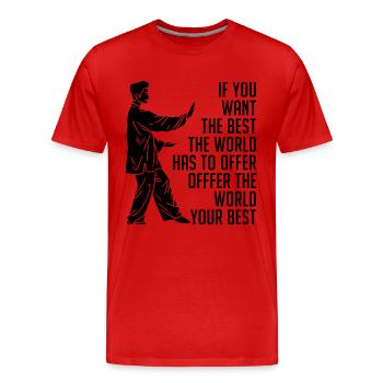 If You Want The Best Tai Chi Taiji Tai Chi Lover - Men's Premium Organic T-Shirt - red - Front - Damien (186cm)