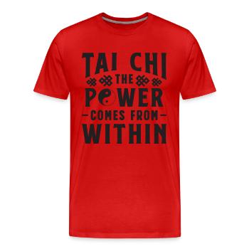 Tai Chi The Power Comes From Taiji Tai Chi Lover - Männer Premium Bio T-Shirt - Rot - Vorne - Damien (186cm)