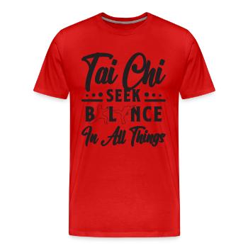 Tai Chi Seek Balance In All Qigong Tai Chi Lover - Men's Premium Organic T-Shirt - red - Front - Damien (186cm)