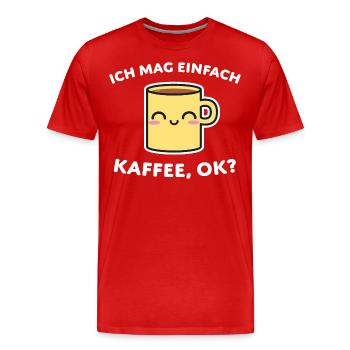 Kaffee Spruch Geschenk - Männer Premium Bio T-Shirt - Rot - Vorne - Damien (186cm)
