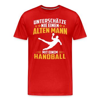 Unterschätze Nie Alten Mann Mit Handball - Männer Premium Bio T-Shirt - Rot - Vorne - Damien (186cm)