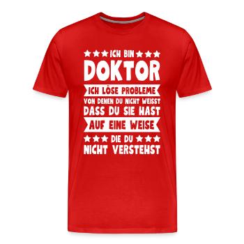 Ich bin Doktor - Lustiges Geschenk für Doktoranden - Männer Premium Bio T-Shirt - Rot - Vorne - Damien (186cm)