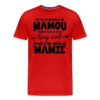 On m'appelle Mamou parce que je suis trop cool - T-shirt bio Premium Homme - rouge - Devant - Damien (186cm)