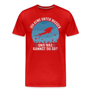 ich atme unter wasser und was kannst du so - Männer Premium Bio T-Shirt - Rot - Vorne - Damien (186cm)