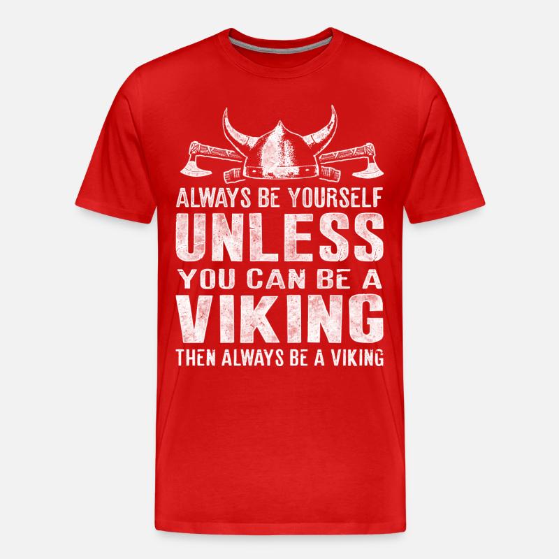 Sei immer ein Wikinger Viking - Männer Premium Bio T-Shirt - Rot