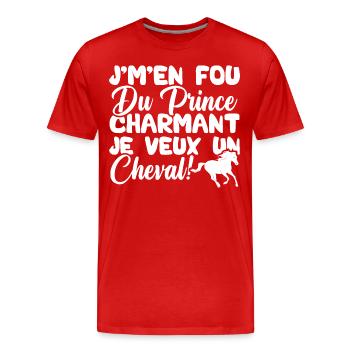 J'm'en fou du prince charmant je veux un cheval - T-shirt bio Premium Homme - rouge - Devant - Damien (186cm)