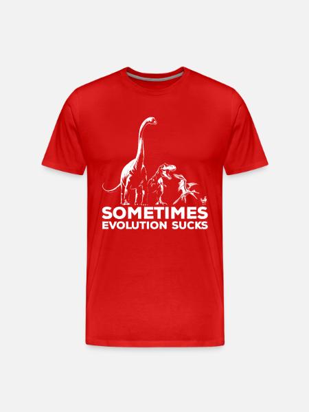 Sometimes Evolution sucks - Dinosaur - Chicken - Men's Premium Organic T-Shirt - red