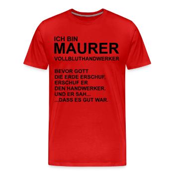 Ich bin Maurer - Männer Premium Bio T-Shirt - Rot - Vorne - Damien (186cm)