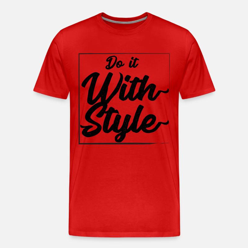 Tun Sie es mit Stil - Männer Premium Bio T-Shirt - Rot