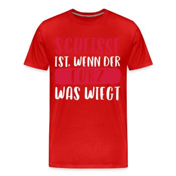 SCHEISSE IST, WENN DER FURZ WAS WIEGT - Männer Premium Bio T-Shirt - Rot - Vorne - Damien (186cm)