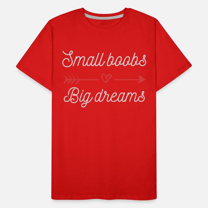 Small boobs big dreams Men's Premium Organic T-Shirt