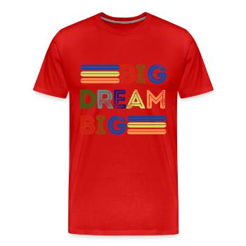 Big dream - T-shirt bio Premium Homme - rouge - Devant - Damien (186cm)