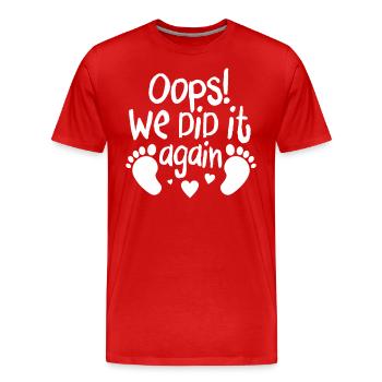 Oops We did it Again Funny Pregnancy Announcement - Männer Premium Bio T-Shirt - Rot - Vorne - Damien (186cm)