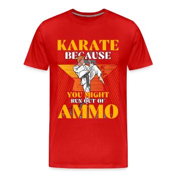 Karaté parce que vous pourriez être à court de munitions - T-shirt bio Premium Homme - rouge - Devant - Damien (186cm)