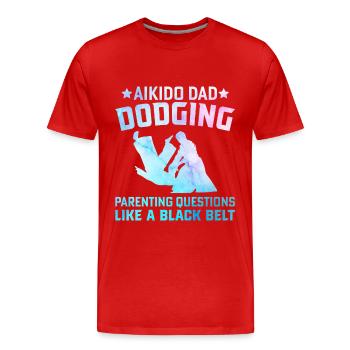 Aikido Dad Dodging parenting questions like a - Men's Premium Organic T-Shirt - red - Front - Damien (186cm)