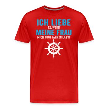 meine frau mich boot fahren lässt - Männer Premium Bio T-Shirt - Rot - Vorne - Damien (186cm)