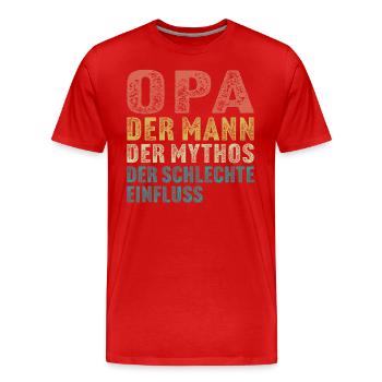 Opa der mann der mythos der schlechte einfluss - Männer Premium Bio T-Shirt - Rot - Vorne - Damien (186cm)