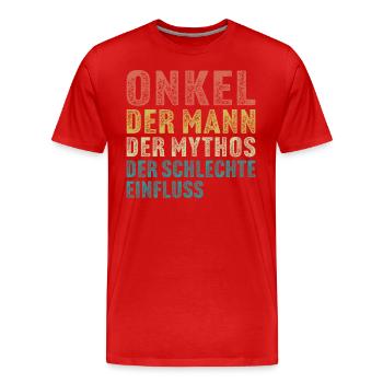 Onkel der mann der mythos der schlechte einfluss - Männer Premium Bio T-Shirt - Rot - Vorne - Damien (186cm)