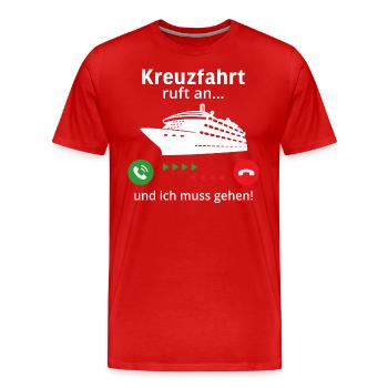 Kreuzfahrt ruft an und ich muss gehen! kreuzfahrt - Männer Premium Bio T-Shirt - Rot - Vorne - Damien (186cm)